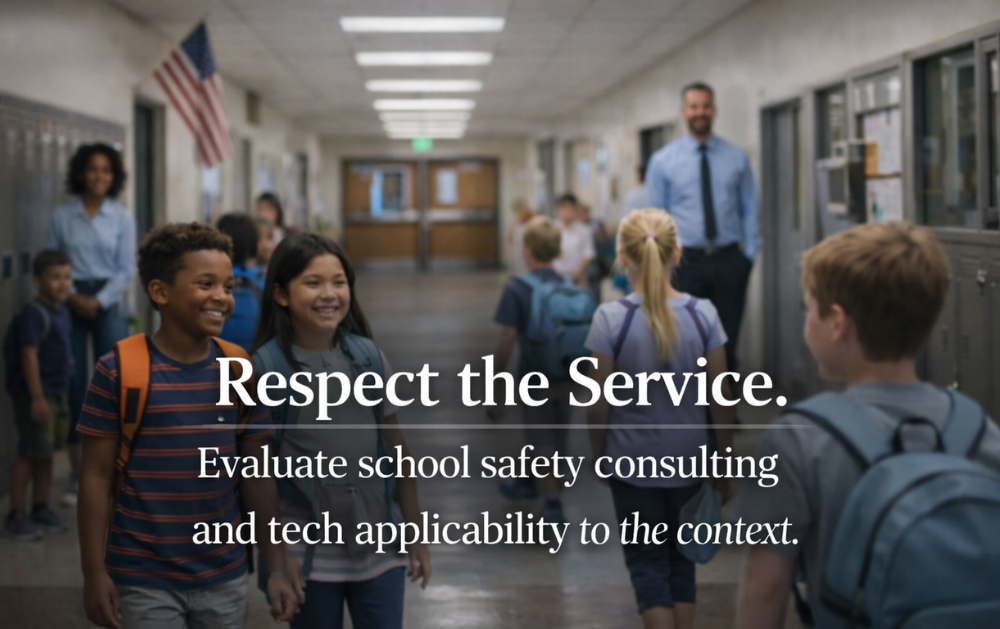 Respect the Tactical Service. Evaluate the School Safety Advice and Tech Applicability.